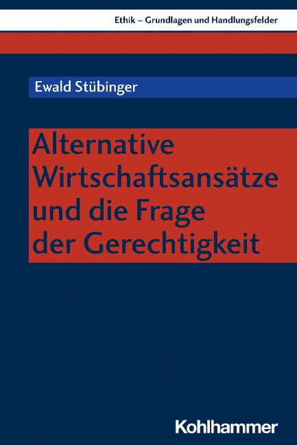 Alternative Wirtschaftsansätze und die Frage der Gerechtigkeit - Ewald Stübinger