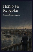 Cover-Bild zum Titel 'Honjo en Ryogoku' von 'Ryunosuke Akutagawa'