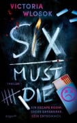 Cover-Bild zum Titel 'Six Must Die' von 'Victoria Wlosok'