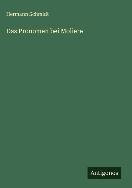 Das Pronomen bei Moliere - Hermann Schmidt
