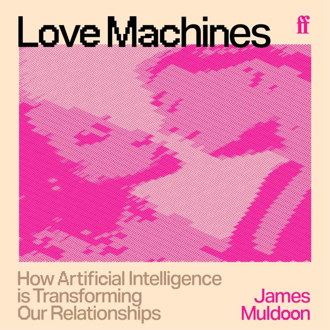 Love Machines - James Muldoon
