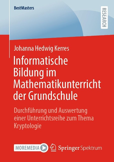 Informatische Bildung im Mathematikunterricht der Grundschule - Johanna Hedwig Kerres
