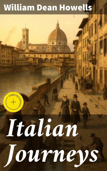 Italian Journeys - William Dean Howells