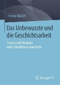 Das Unbewusste und die Geschichtsarbeit - Thomas Walach