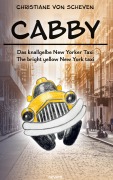 Cover-Bild zum Titel 'Cabby - das knallgelbe New Yorker Taxi - the bright yellow New York taxi' von 'Christiane von Scheven'