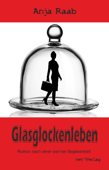 Glasglockenleben - Anja Raab, net-Verlag