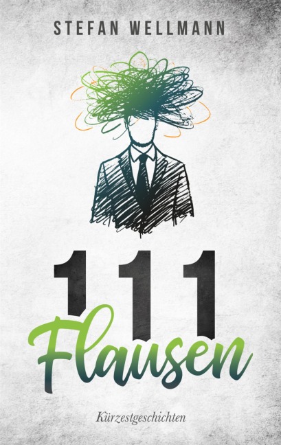 111 Flausen - Stefan Wellmann