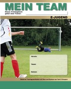 Cover-Bild zum Titel 'Mein Team - E-Jugend - Moderne Trainingsmethoden mit Herz und System' von 'York P. Herpers'