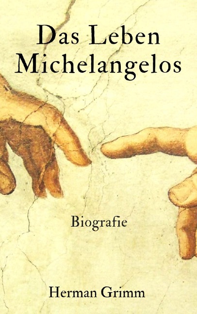 Das Leben Michelangelos - Herman Grimm