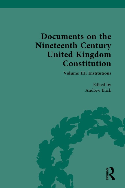Documents on the Nineteenth Century United Kingdom Constitution - 