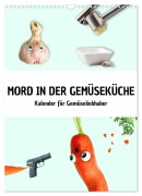 Cover-Bild zum Titel 'Mord in der Gemüseküche (Wandkalender 2026 DIN A3 hoch), CALVENDO Monatskalender' von 'Eva Brandenburg'