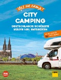Yes we camp! City Camping - Katja Hein, Ralf Johnen, Andrea Lammert, Gerhard von Kapff