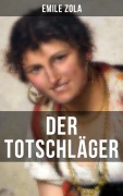 Cover-Bild zum Titel 'Der Totschläger' von 'Emile Zola'