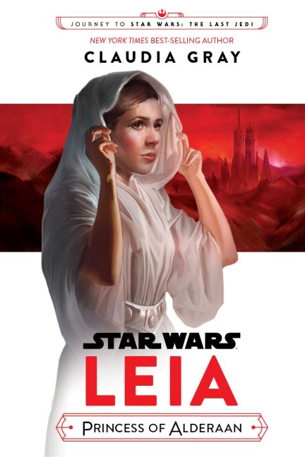 Star Wars: Leia, Princess of Alderaan - Claudia Gray