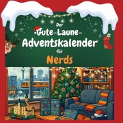 Cover-Bild zum Titel 'Der Gute-Laune-Adventskalender für Nerds' von 'Sophia Richter'