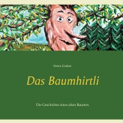 Cover-Bild zum Titel 'Das Baumhirtli' von 'Heinz Graber'