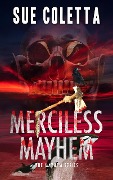 Cover-Bild zum Titel 'Merciless Mayhem (Mayhem Series, #8)' von 'Sue Coletta'