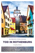 Cover-Bild zum Titel 'Tod in Rothenburg' von 'Barbara Edelmann'