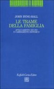 Le trame della famiglia. Attaccamento sicuro e cambiamento sistemico - John Byng Hall