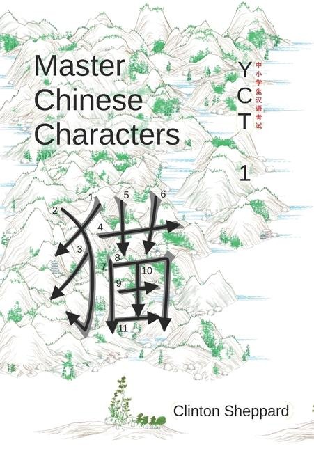 Master Chinese Characters - Clinton Sheppard