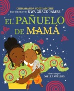 Cover-Bild zum Titel 'El Pañuelo de Mamá / Mama's Sleeping Scarf' von 'Chimamanda Ngozi Adichie'