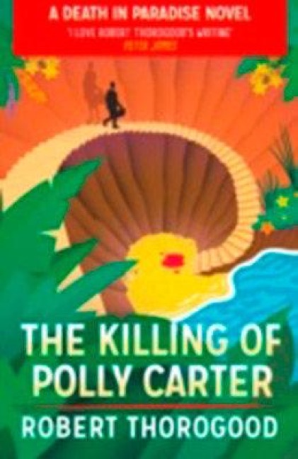 The Killing Of Polly Carter - Robert Thorogood