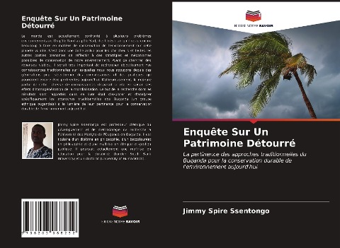 Enquête Sur Un Patrimoine Détourré - Jimmy Spire Ssentongo