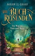 Die Buchreisenden - Ein Weg aus Tinte und Magie - Akram El-Bahay