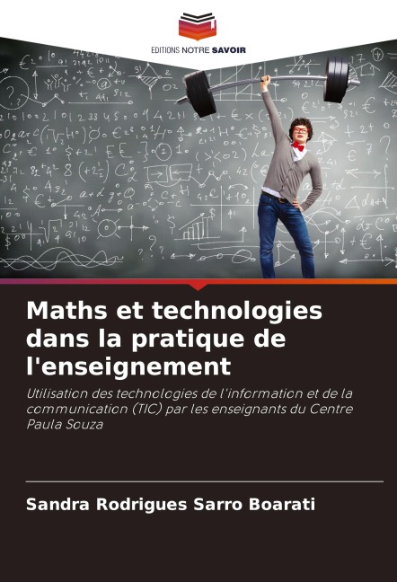 Maths et technologies dans la pratique de l'enseignement - Sandra Rodrigues Sarro Boarati