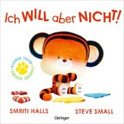 Cover-Bild zum Titel 'Kleiner Tiger, große Gefühle. Ich WILL aber NICHT!' von 'Smriti Halls'