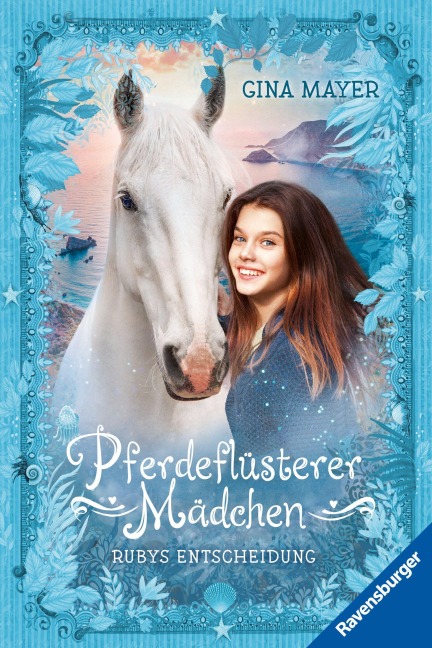 Pferdeflüsterer-Mädchen, Band 1 - Rubys Entscheidung - Gina Mayer