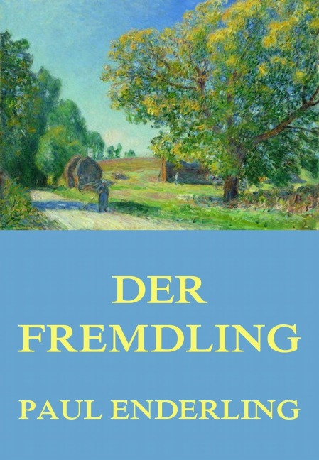 Der Fremdling - Paul Enderling