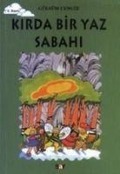 Cover-Bild zum Titel 'Kirda Bir Yaz Sabahi - Tomurcuk Kitaplar 15' von 'Gülsüm Cengiz'