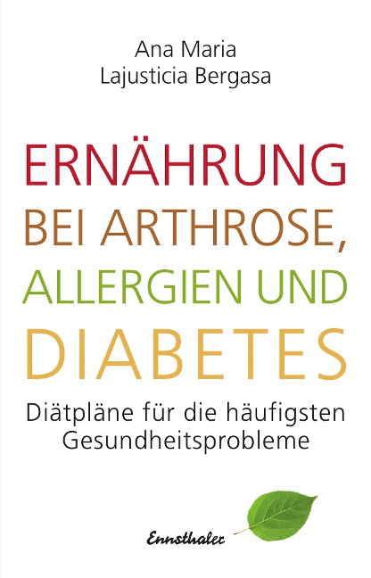 Ernährung bei Arthrose, Allergien und Diabetes - Ana Maria Lajusticia Bergasa