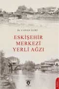 Cover-Bild zum Titel 'Eskisehir Merkezi Yerli Agzi' von 'Canan Ileri'