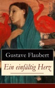 Cover-Bild zum Titel 'Ein einfältig Herz' von 'Gustave Flaubert'