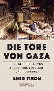 Die Tore von Gaza - Amir Tibon