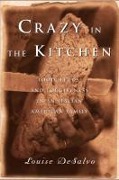 Cover-Bild zum Titel 'Crazy in the Kitchen' von 'Louise Desalvo'