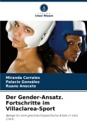 Cover-Bild zum Titel 'Der Gender-Ansatz. Fortschritte im Villaclarea-Sport' von 'Miranda Corrales, Palacio González, Ruano Anoceto'