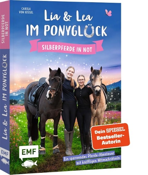 Lia und Lea im Ponyglück - Silberpferde in Not - Carola von Kessel, Lia Beckmann, Lea Schirdewahn