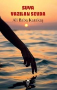 Cover-Bild zum Titel 'Suya Yazilan Sevda' von 'Ali Baba Karakas'