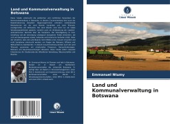 Cover-Bild zum Titel 'Land und Kommunalverwaltung in Botswana' von 'Emmanuel Ntumy'