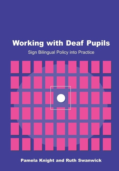 Working with Deaf Children - Pamela Knight, Ruth Swanwick