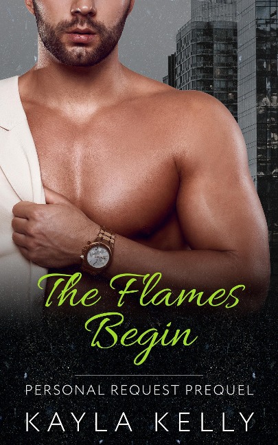 The Flames Begin (Personal Request) - Kayla Kelly