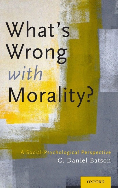 What's Wrong with Morality? - C. Daniel Batson