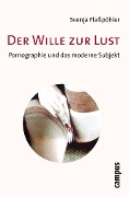 Cover-Bild zum Titel 'Der Wille zur Lust' von 'Svenja Flaßpöhler'