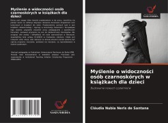 My¿lenie o widoczno¿ci osób czarnoskórych w ksi¿¿kach dla dzieci - Cláudia Nubia Neris de Santana