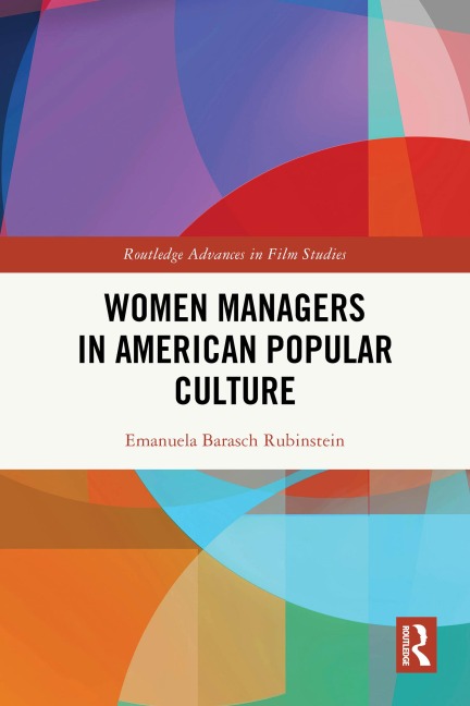 Women Managers in American Popular Culture - Emanuela Barasch Rubinstein