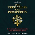 The Tree of Life and Prosperity: 21st Century Business Principles from the Book of Genesis - Michael A. Eisenberg