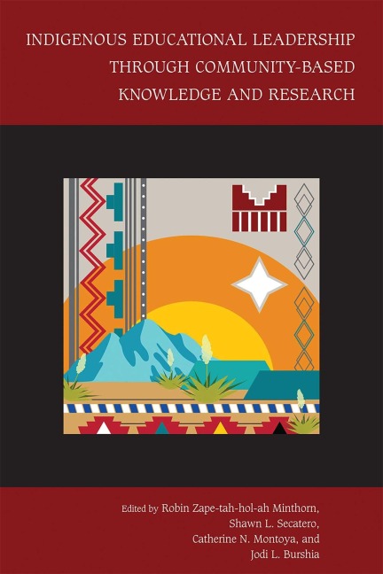 Indigenous Educational Leadership Through Community-Based Knowledge and Research - 
